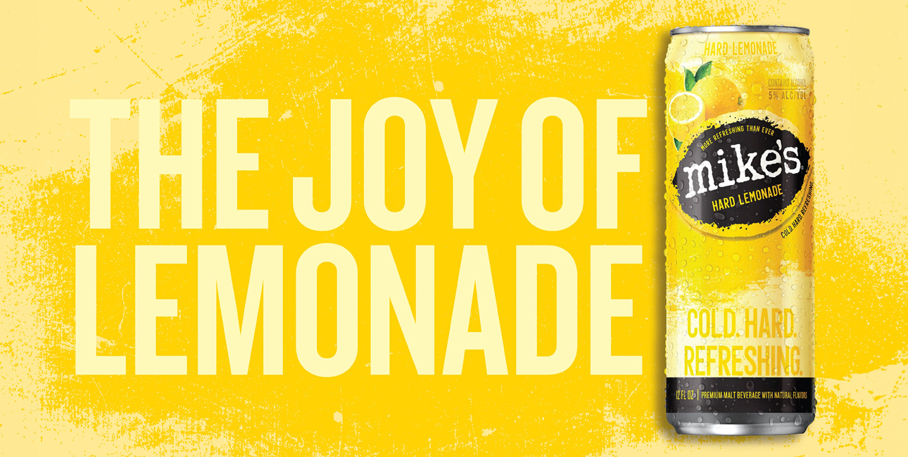 Mike's Hard Lemonade core flavor with the headline, The Joy of Lemonade.